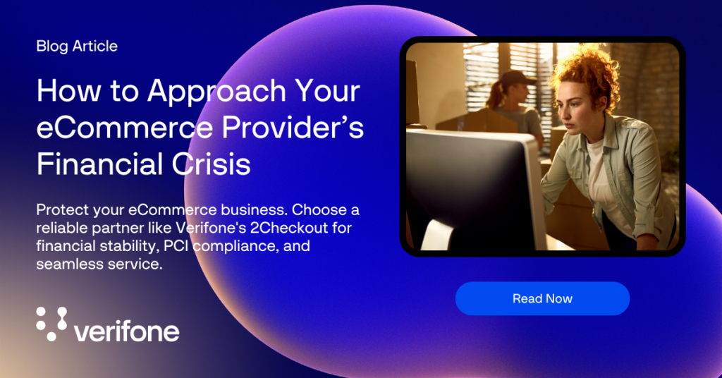 How to Approach Your eCommerce Provider's Financial Crisis